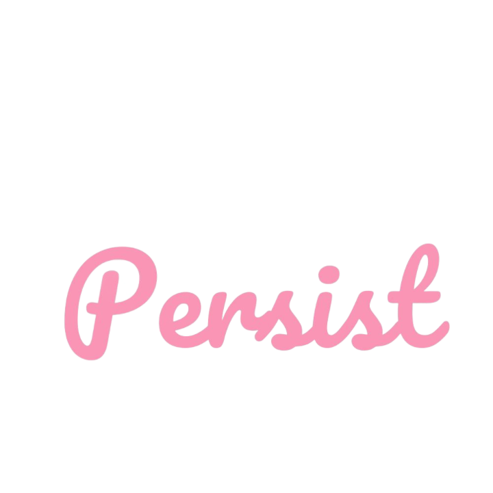 Persist