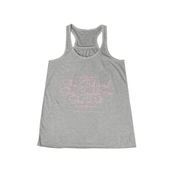 She Believed She Could, So She Did -Believe In Yourself Women's Flowy Racerback Tank - Image 5