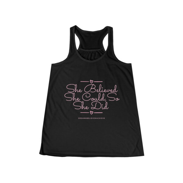 She Believed She Could, So She Did -Believe In Yourself Women's Flowy Racerback Tank