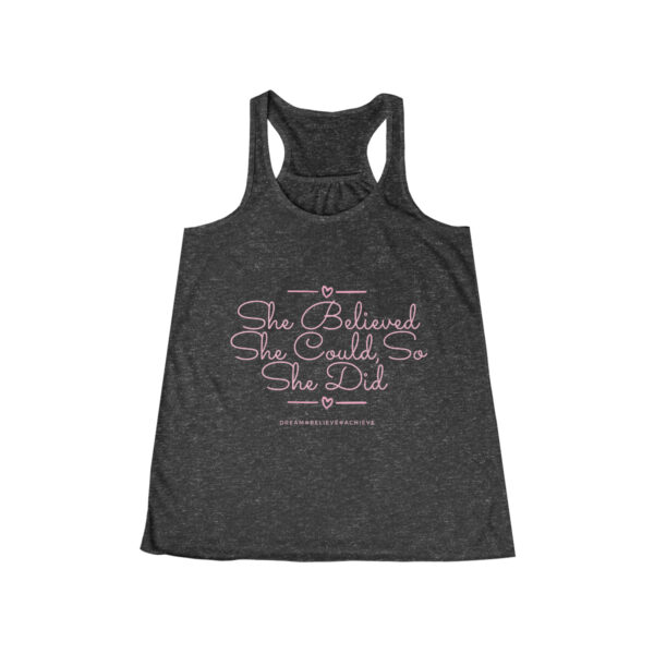 She Believed She Could, So She Did -Believe In Yourself Women's Flowy Racerback Tank - Image 7