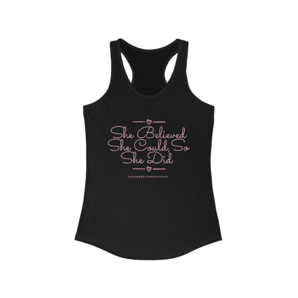 She Believed She Could, So She Did Women's Ideal Racerback Tank