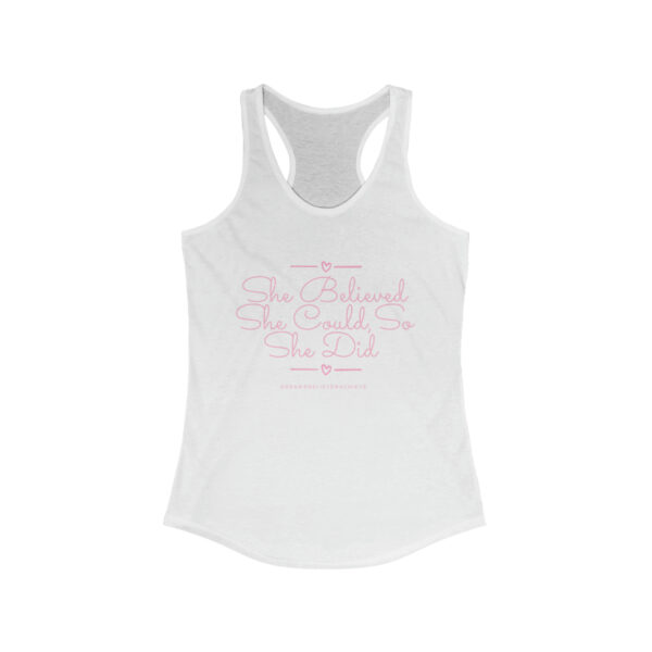 She Believed She Could, So She Did Women's Ideal Racerback Tank - Image 2