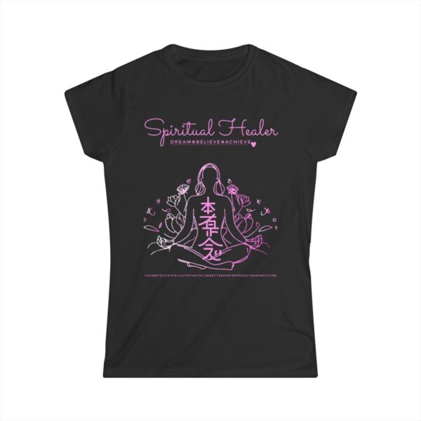 Spiritual Healer- The Bridge of Light that Connects Past, Present, and Future Women's Softstyle Tee